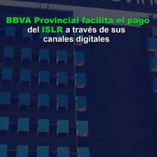 BBVA Provincial facilita el pago del ISLR a través de sus canales digitales