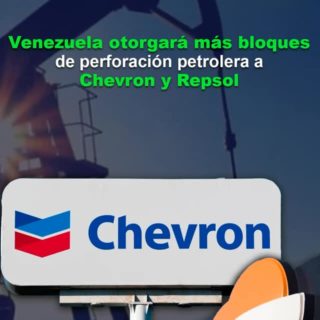 Venezuela otorgará más bloques de perforación petrolera a Chevron y Repsol