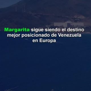 #Dato: Margarita sigue siendo el destino mejor posicionado de Venezuela en Europa