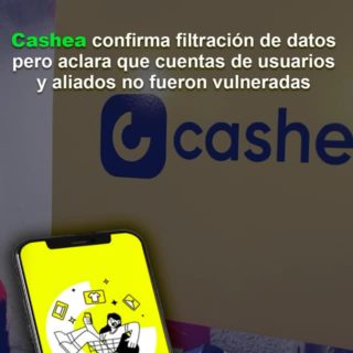 «Cuentas de usuarios y aliados no fueron vulneradas»: Cashea confirma filtración de datos