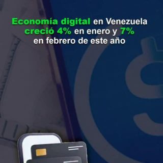 Cavecom-e: Economía digital en Venezuela creció 4% en enero y 7% en febrero de este año