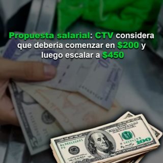 CTV propone salario mínimo de US$ 200 y luego escale a US$ 450