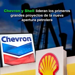 #Reuters: Chevron y Shell lideran los primeros grandes proyectos de la nueva apertura petrolera