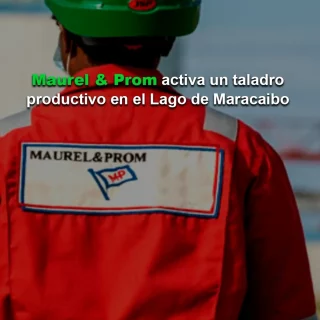 El primero en 8 años: Maurel & Prom activa un taladro productivo en el Lago de Maracaibo