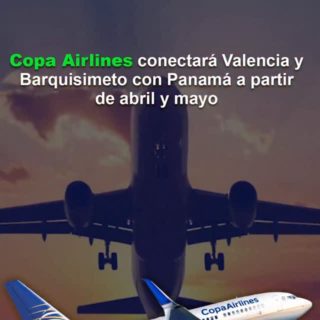 #Atentos: Copa Airlines conectará a Valencia y a Barquisimeto con Panamá a partir de abril y mayo (+detalles)