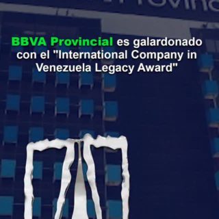 BBVA Provincial es galardonado con el «International Company in Venezuela Legacy Award»