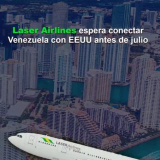 «Vuelo directo»: Laser Airlines espera poder conectar a Venezuela con EEUU antes de julio