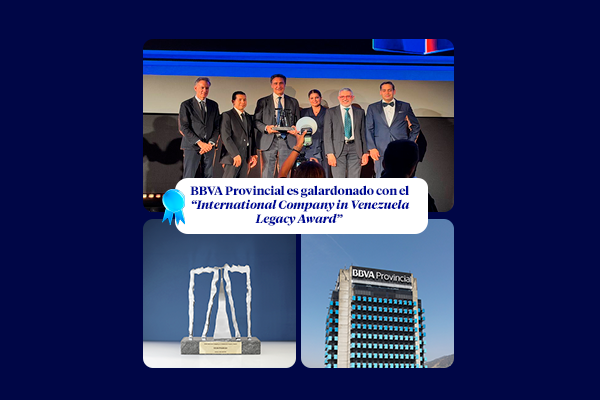 BBVA Provincial es galardonado con el &laquo;International Company in Venezuela Legacy Award&raquo;