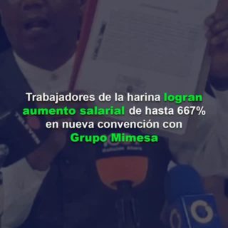 Trabajadores de la harina logran aumento salarial de hasta 667% en nueva convención con Grupo Mimesa