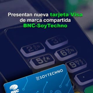 Presentan nueva tarjeta Visa de marca compartida BNC-SoyTechno
