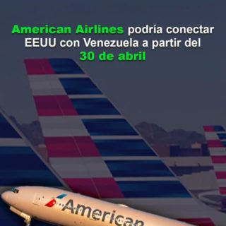 Volará entre Miami y Caracas: American Airlines podría conectar a EEUU con Venezuela a partir del #30Abr