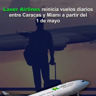 La frecuencia será diaria: Laser Airlines reiniciará vuelos directos entre Caracas y Miami a partir del #1May