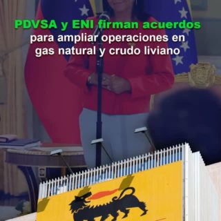 Pdvsa y ENI firman acuerdos para ampliar operaciones en gas natural y crudo liviano