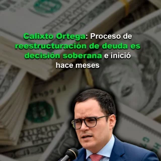 Calixto Ortega: Proceso de reestructuración de deuda venezolana «es decisión soberana» e inició hace meses
