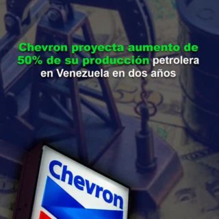 Chevron proyecta aumento de 50% de su producción petrolera en Venezuela en dos años