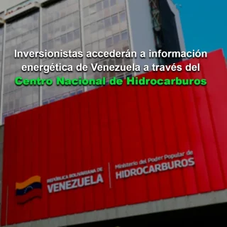 Inversionistas accederán a información energética de Venezuela a través del Centro Nacional de Hidrocarburos
