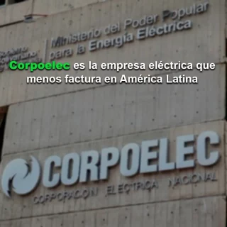 US$80 millones anuales: Corpoelec es la empresa eléctrica que menos factura en América Latina
