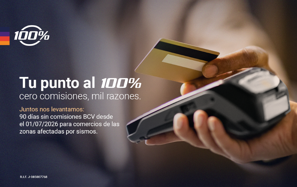 100%Banco activa campa&ntilde;a solidaria #Tu Aporte Vale por Dos y exonera comisiones BCV en Puntos de Ventas en zonas afectadas por sismos