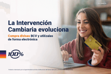 100%Banco contin&uacute;a impulsando el acceso a divisas electr&oacute;nicas para clientes naturales y jur&iacute;dicos v&iacute;a Intervenci&oacute;n Cambiaria