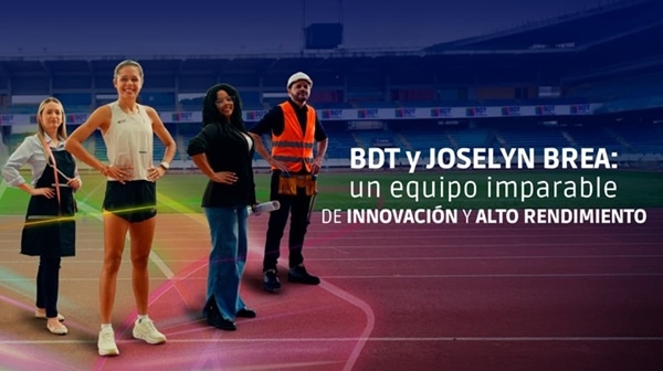 BDT y Joselyn Brea: un equipo imparable de innovaci&oacute;n y alto rendimiento