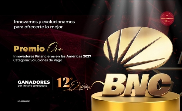 Cuatro a&ntilde;os haciendo historia: BNC suma un nuevo reconocimiento en los Premios Fintech Americas